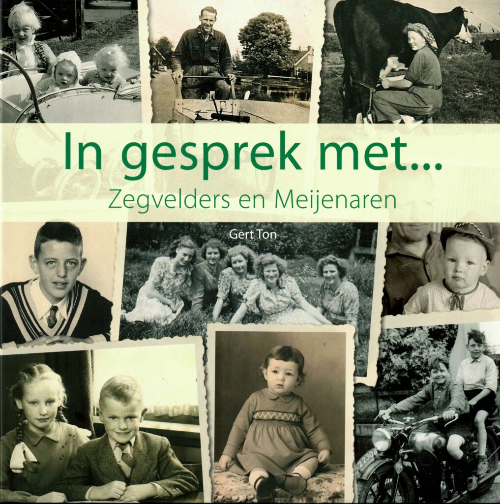 Jubileumboek De Berichtgever (Zegveld): In gesprek met… Zegvelders en Meijenaren